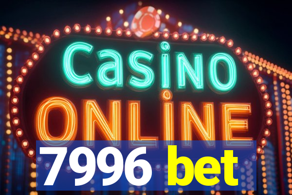 7996 bet